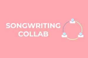 Songwriting Collaboration